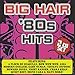 Big Hair 80's Hits / Various