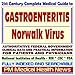 21st Century Complete Medical Guide to Gastroenteritis, Norwalk Virus, Norovirus, Authoritative Government Documents, Clinical References, and ... for Patients and Physicians (CD-ROM)