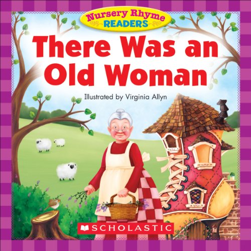Nursery Rhyme Readers: There Was an Old Woman