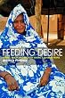 Feeding Desire: Fatness, Beauty and Sexuality Among a Saharan People: Fatness and Beauty in the Sahara