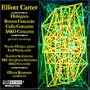 The Music of Elliott Carter Vol. 7; Boston Concerto, Cello Concerto, ASKO Concerto, Dialogues