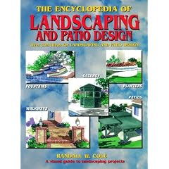 Encyclopedia of Landscaping & Patio Design: Over 325 Ideas for Landscaping & Patio Design