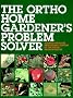The Ortho Home Gardener's Problem Solver
