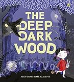 The Deep Dark Wood