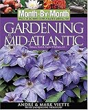 Month-by-Month Gardening in the Mid-Atlantic: What To Do Each Month To Have a Beautiful Garden All Year (Month-By-Month Gardening in the Mid-Atlantic: Delaware, Maryland, Virginia, and Washington, D.C.)