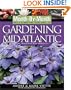 Month-by-Month Gardening in the Mid-Atlantic: What To Do Each Month To Have a Beautiful Garden All Year