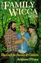 Family Wicca : Practical Paganism for Parents and Children