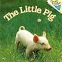 The Little Pig (Pictureback(R))