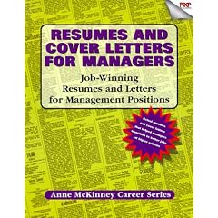 Resumes And Cover Letters For Managers: Job-winning resumes and letters for management positions