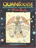 Quantoons: Metaphysical Illustrations by Thomas Bunk, Physical Explanations by Arthur Eisenkraft And Larry D. Kirkpatrick
