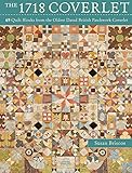The 1718 Coverlet: 69 Quilt Blocks from the Oldest Dated British Patchwork Coverlet