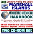 2008 Country Profile and Guide to the Marshall Islands- National Travel Guidebook and... by U.S. Government