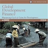 Review World Bank Publications  / Global Development Finance 2004: Harnessing Cyclical Gains for Development (Single-User CD-ROM) (Global Development Finance (CD-Rom_)
