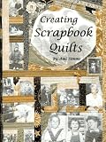 Creating Scrapbook Quilts