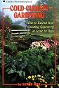 Cold-Climate Gardening: How to Extend Your Growing Season by at Least 30 Days
