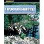 Expedition Canoeing, 20th Anniversary Edition: A Guide to Canoeing Wild Rivers in North America (Falcon Guides Canoeing)