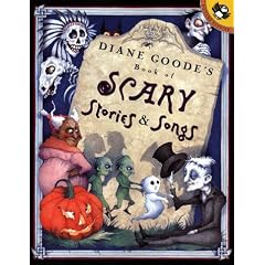 Diane Goode's Book of Scary Stories and Songs (Picture Puffins)