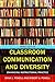 Classroom Communication and Diversity: Enhancing Instructional Practice (Routledge Communication Series)