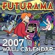 Futurama 2007 Wall Calendar