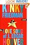 The LOVE SONG OF J EDGAR HOOVER (Kinky Friedman Novels)