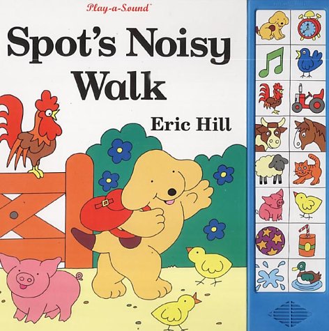 Childrens Toyshop  Books : Spot's Noisy Walk (Play-a-sound)