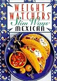 Weight Watchers Slim Ways: Mexican