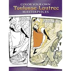 Color Your Own Toulouse-Lautrec Masterpieces (Dover Pictorial Archives)