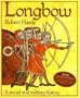 Longbow : A Social and Military History