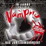 Tanz der Vampire - 10 Jahre Das Jubil�umskonzert - Diverse