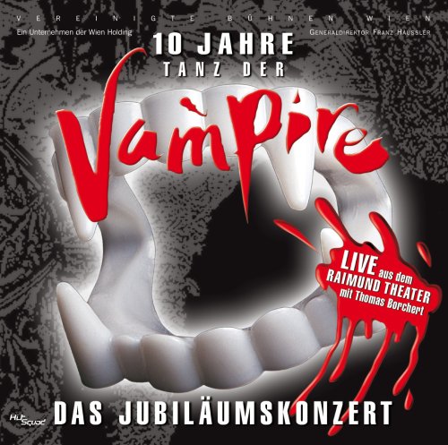 Tanz der Vampire - 10 Jahre Das Jubiläumskonzert