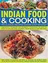 Indian Food & Cooking: A Step-By-Step Kitchen Handbook: 170 simple-to-make authentic dishes from the varied regions of India from curries to chutneys ... with more than 920 color photographs