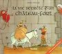 La vie secr�te d'un ch�teau-fort