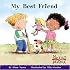 My Best Friend (My First Reader)