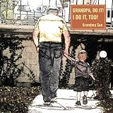Grandpa, Do It!  I Do It, Too!