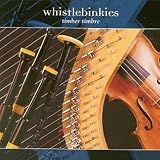 Timber Timbre - The Whistlebinkies CDTRAX 159