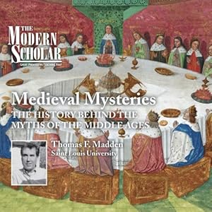 The History Behind the Myths of the Middle Ages - Thomas F. Madden