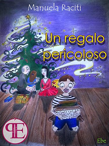 Un regalo pericoloso (Liguria da leggere) (Italian Edition)