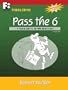 Pass the 6: A Training Guide for the FINRA Series 6 Exam