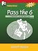 Pass the 6: A Training Guide for the FINRA Series 6 Exam