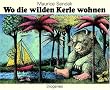 Wo die wilden Kerle wohnen