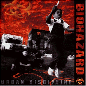biohazard - Urban discipline (demo) Lyrics - Zortam Music