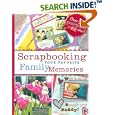 Scrapbooking Your Favorite Family Memories (Scrapbook)