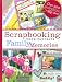 Scrapbooking Your Favorite Family Memories (Scrapbook)
