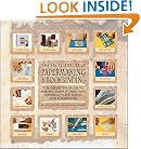 Encyclopedia Of Papermaking And Bookbinding: The Definitive Guide To Making, Embellishing, And Repairing Paper, Books, And Scrapbooks