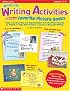 Real-Life Writing Activities Based on Favorite Picture Books: Super-Fun Activities and Reproducibles That Use Picture Books As Models to Help Kids Practice 11 Kinds of Real-Life Writing