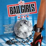 Bad Girls - Original London Cast Bad Girls - Original London Cast Recording