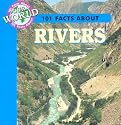 101 Facts About Rivers (101 Facts About Our World)