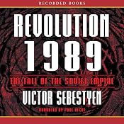 Revolution 1989: The Fall of the Soviet Empire | [Victor Sebestyen]