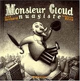 Monsieur Cloud: Nuagiste Monsieur Cloud: Nuagiste