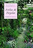 Arches &amp; Pergolas (Letts Guides zu Garden Design)
